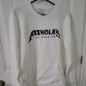 NWOT Assholes Live Forever Sweatshirt Large